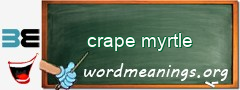 WordMeaning blackboard for crape myrtle